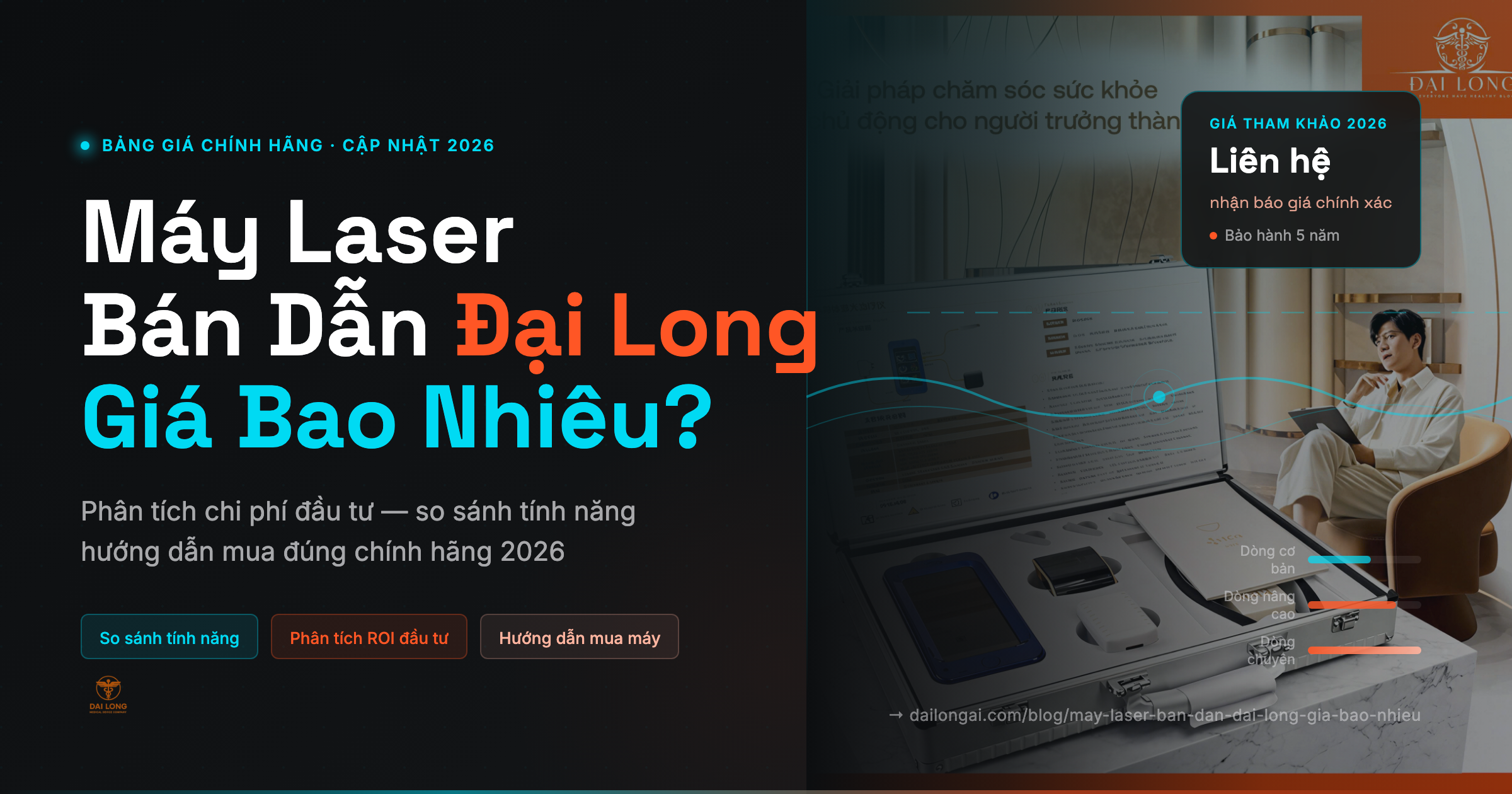 Máy Laser Bán Dẫn Đại Long Giá Bao Nhiêu? Bảng Giá Mới Nhất 2026